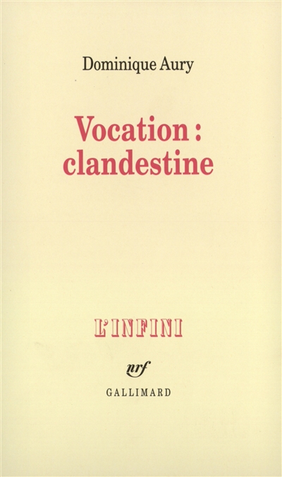 Vocation, clandestine :...