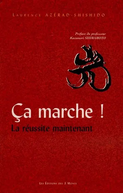 Ca marche ! : la réussite maintenant