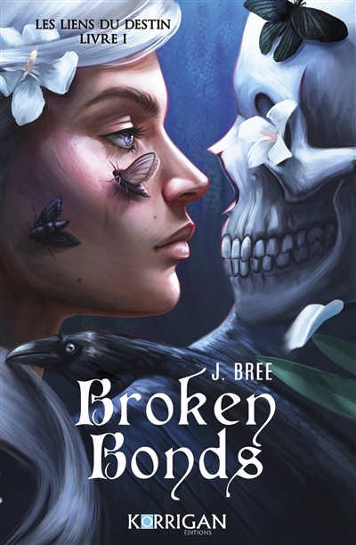 Les liens du destin. Vol. 1. Broken bonds