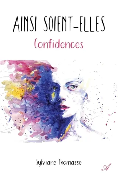 Ainsi soient-elles : Confidences