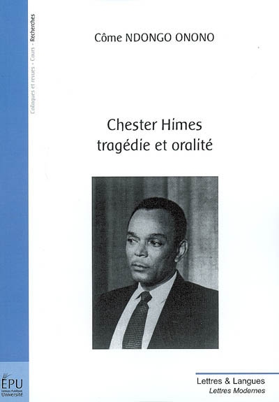 Chester Himes, tragédie et oralité