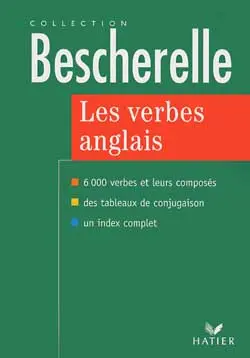 Les verbes anglais : 6000 verbes et leurs composés