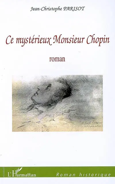 Ce mystérieux monsieur Chopin