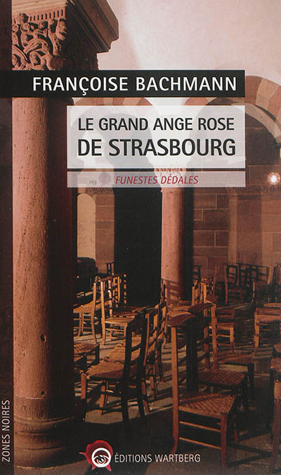 Le grand ange rose de Strasbourg : funestes dédales