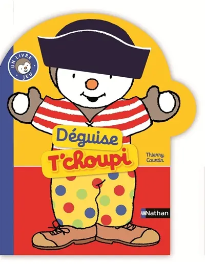 Déguise T'choupi