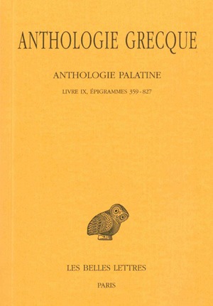 Anthologie grecque. Vol. 8. Anthologie palatine : Livre IX, Epigrammes 359-827