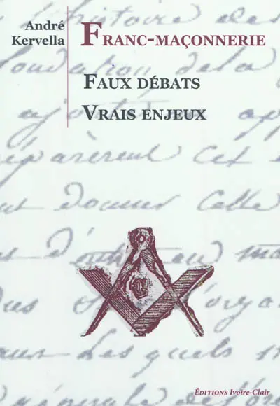 Franc-maçonnerie : faux débats, vrais enjeux