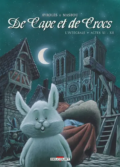 De cape et de crocs : l'intégrale. Vol. 11-12