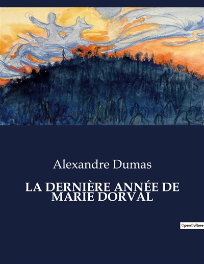 LA DERNIERE ANNEE DE MARIE DORVAL