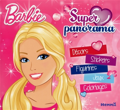 Barbie : super panorama : décors, stickers, figurines, jeux, coloriages