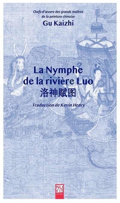 La nymphe de la rivière Luo : Gu Kaizhi