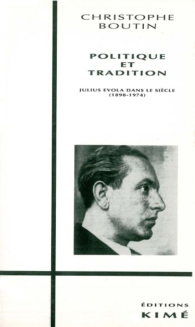 Politique et tradition : Julius Evola dans le siècle (1898-1974)