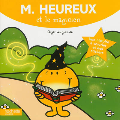 M. Heureux et le magicien : une histoire à colorier et des stickers