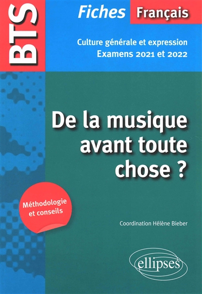 De la musique avant toute chose ? : BTS français, culture générale et expression : examens 2021 et 2022