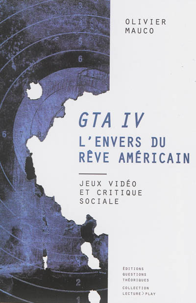 GTA IV : l'envers du rêve américain : jeux vidéo et critique sociale