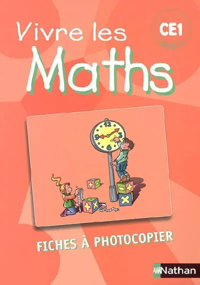 Vivre les maths CE1 : fiches à photocopier : programmes 2002