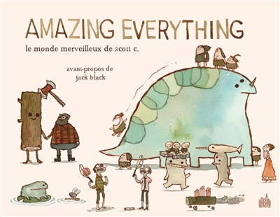 Amazing everything : le monde merveilleux de Scott C.