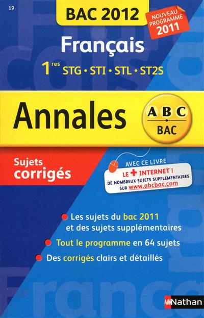 Français, 1res STG, STI, STL, ST2S : bac 2012, sujets corrigés
