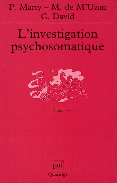 L'investigation psychosomatique : sept observations cliniques. Préliminaires critiques à la recherche psychosomatique
