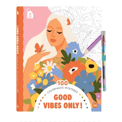 Good vibes only ! : 100 coloriages mystères