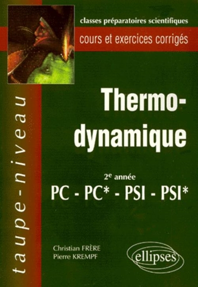 Thermodynamique 2e année PC, PC*, PSI, PSI* : cours et exercices corrigés