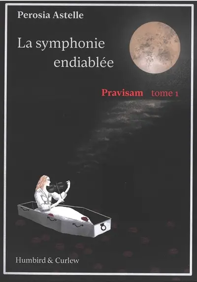 Pravisam. Vol. 1. La symphonie endiablée