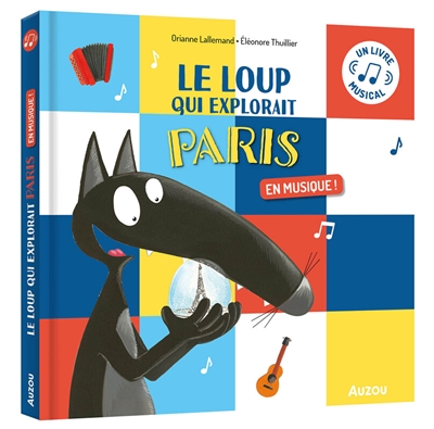 le loup qui explorait paris : en musique !