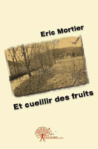 Et cueillir des fruits