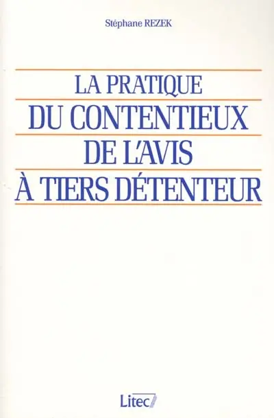 La pratique du contentieux de l'avis à tiers détenteur