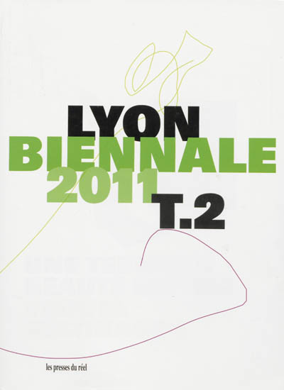 Biennale de Lyon 2011. Vol. 2. Une terrible beauté est née : Veduta, Résonance