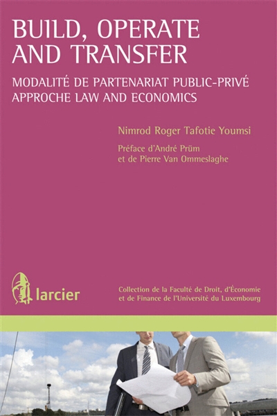 Build, operate and transfer : modalité de partenariat public-privé, approche law and economics