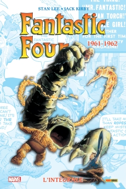 Fantastic Four : l'intégrale. Vol. 1. 1961-1962