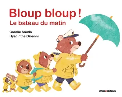 Bloup bloup ! : le bateau du matin