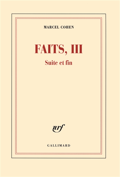 Faits. Vol. 3. Suite et fin