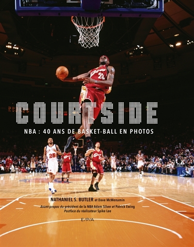 Courtside : NBA : 40 ans de...