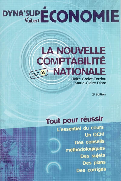 La nouvelle comptabilité nationale, SEC 95 : tout pour réussir