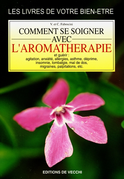 Comment se soigner avec l'aromathérapie