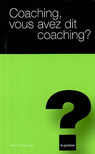 Coaching, vous avez dit coaching ?