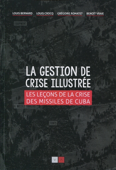 La gestion de crise illustrée : les leçons de la crise des missiles de Cuba