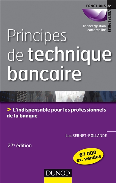 Principes de technique bancaire : l'indispensable pour les professionnels de la banque