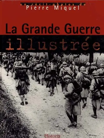 La Grande Guerre illustrée : un récit-photos