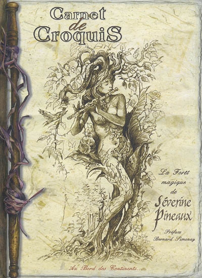 Carnet de croquis : la forêt magique de Séverine Pineaux