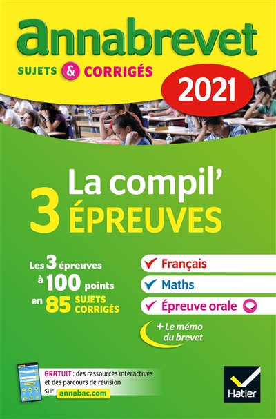 La compil' 3 épreuves : français, maths, épreuve orale : 2021