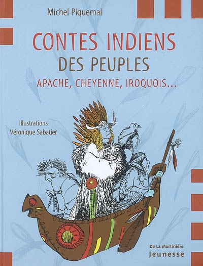 Conte Indien des Peuples Apache Cheyenne Iroquois