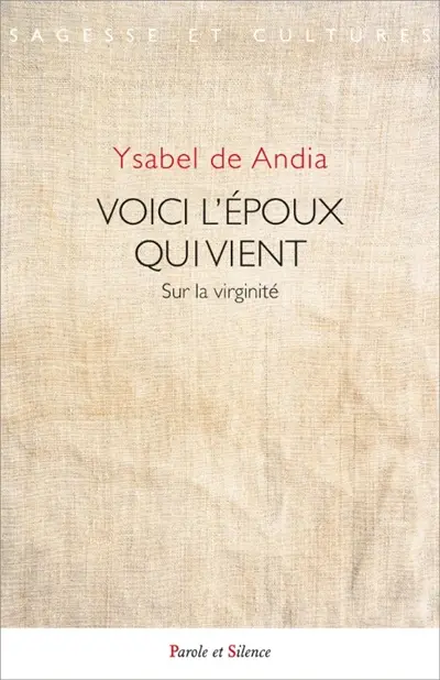 Voici l'époux qui vient : sur la virginité