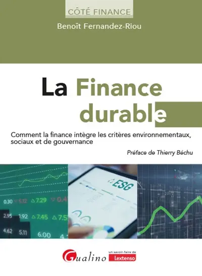 La finance durable : comment la finance intègre les critères environnementaux, sociaux et de gouvernance