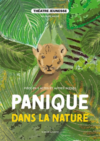 Panique dans la nature : pièce en 5 actes et autres scènes