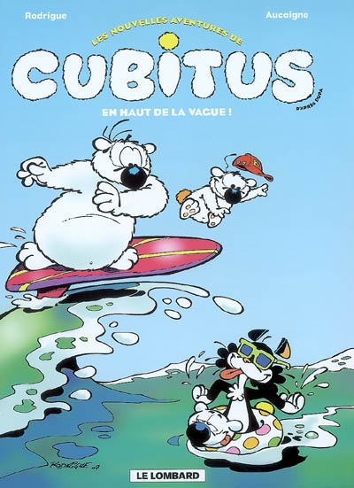 Les nouvelles aventures de Cubitus. Vol. 3. En haut de la vague !