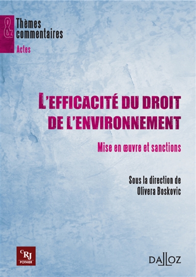 L'efficacité du droit de l'environnement : mise en oeuvre et sanctions