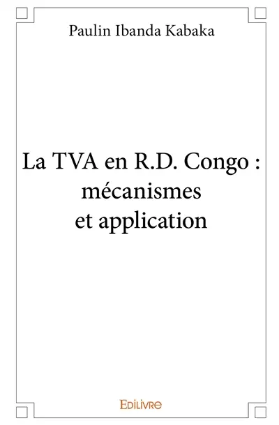 La tva en r.d. congo : mécanismes et application